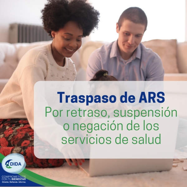 Traspaso de ARS por causa de retraso, suspensión o negación de los servicios de salud